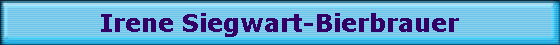 Irene Siegwart-Bierbrauer